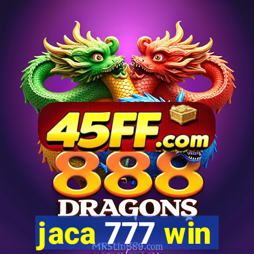 jaca 777 win